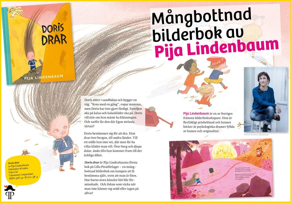 Till ett ställe hon inte vet, där man får ha vilka kläder man vill. Över berg och djupa dalar, ända tills hon kommer fram till det äckliga diket.