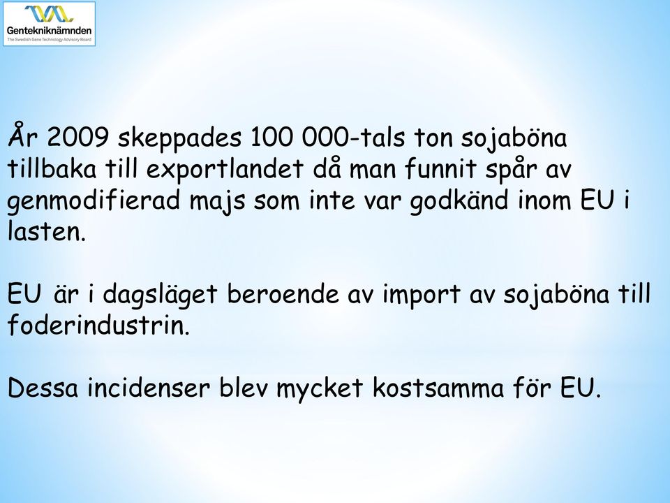 godkänd inom EU i lasten.