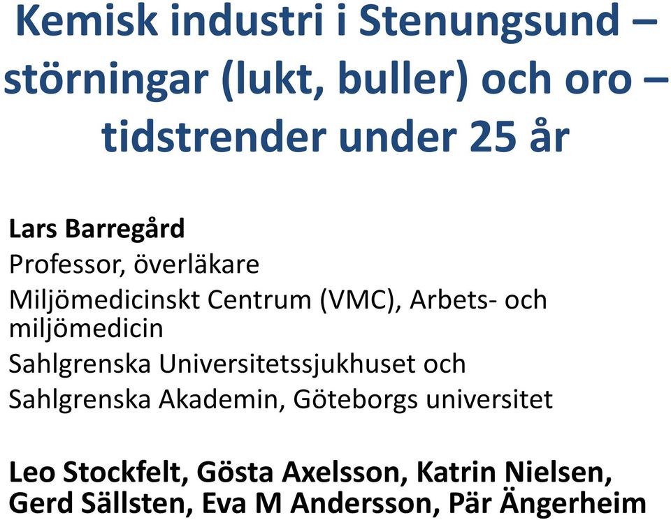 miljömedicin Sahlgrenska Universitetssjukhuset och Sahlgrenska Akademin, Göteborgs