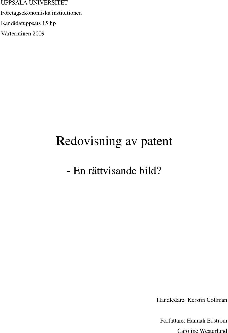 av patent - En rättvisande bild?