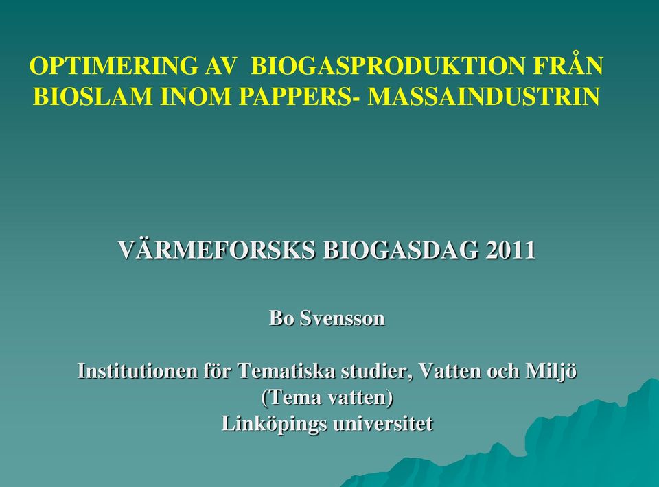 Bo Svensson Institutionen för Tematiska studier,