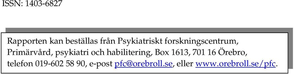 och habilitering, Box 1613, 701 16 Örebro, telefon
