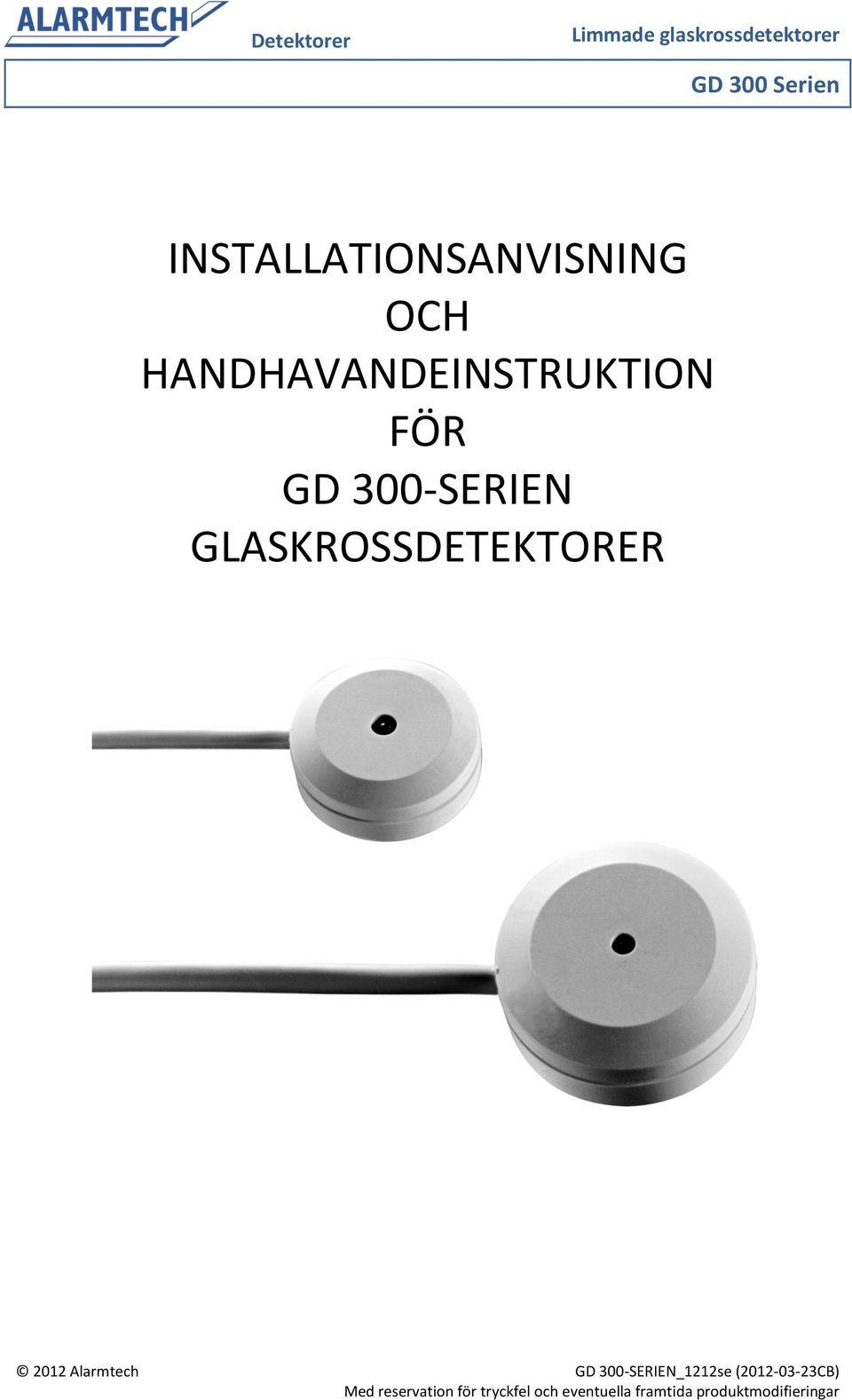 HANDHAVANDEINSTRUKTION FÖR GD 300SERIEN