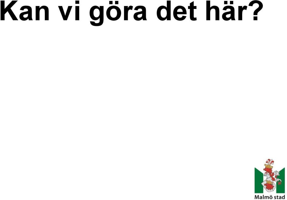 här?