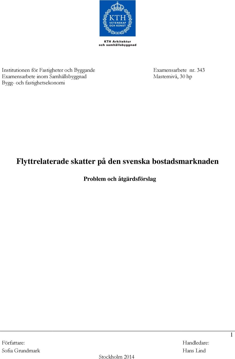 fastighetsekonomi Flyttrelaterade skatter på den svenska bostadsmarknaden
