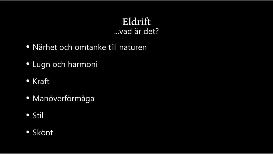 naturen Lugn och harmoni