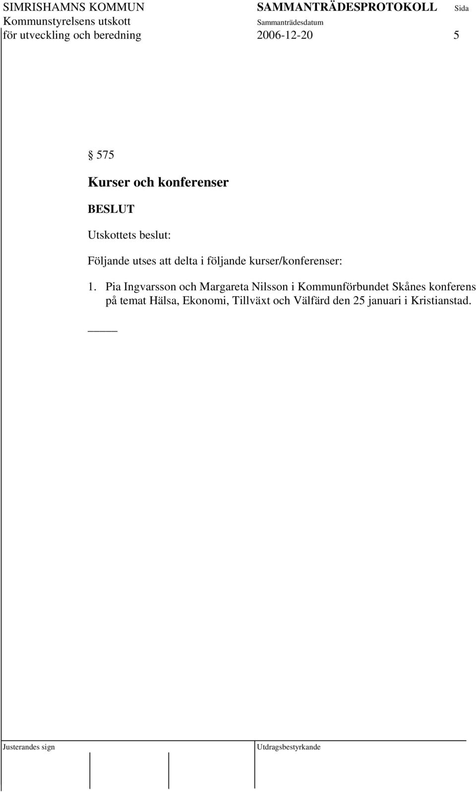 kurser/konferenser: 1.