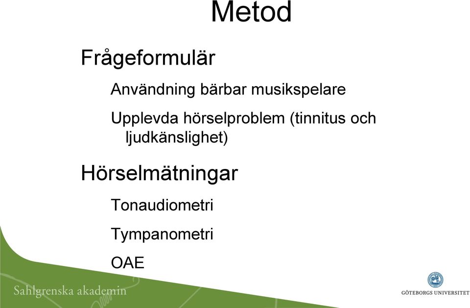 (tinnitus och ljudkänslighet)