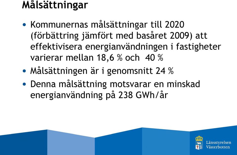 fastigheter varierar mellan 18,6 % och 40 % Målsättningen är i