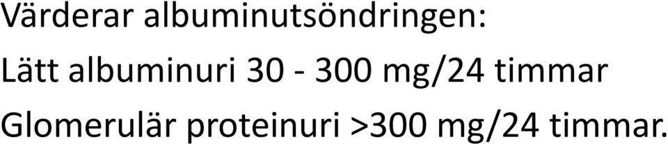 albuminuri 30-300 mg/24