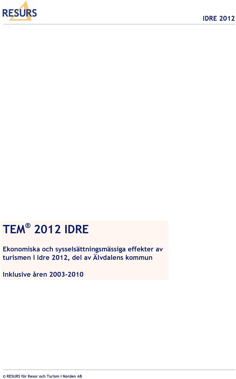 i Idre 2012, del av Älvdalens kommun