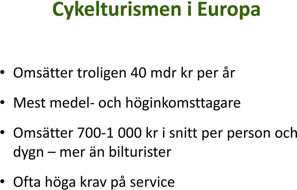 Omsätter 700-1 000 kr i snitt per person och