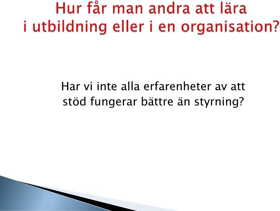 att stöd fungerar