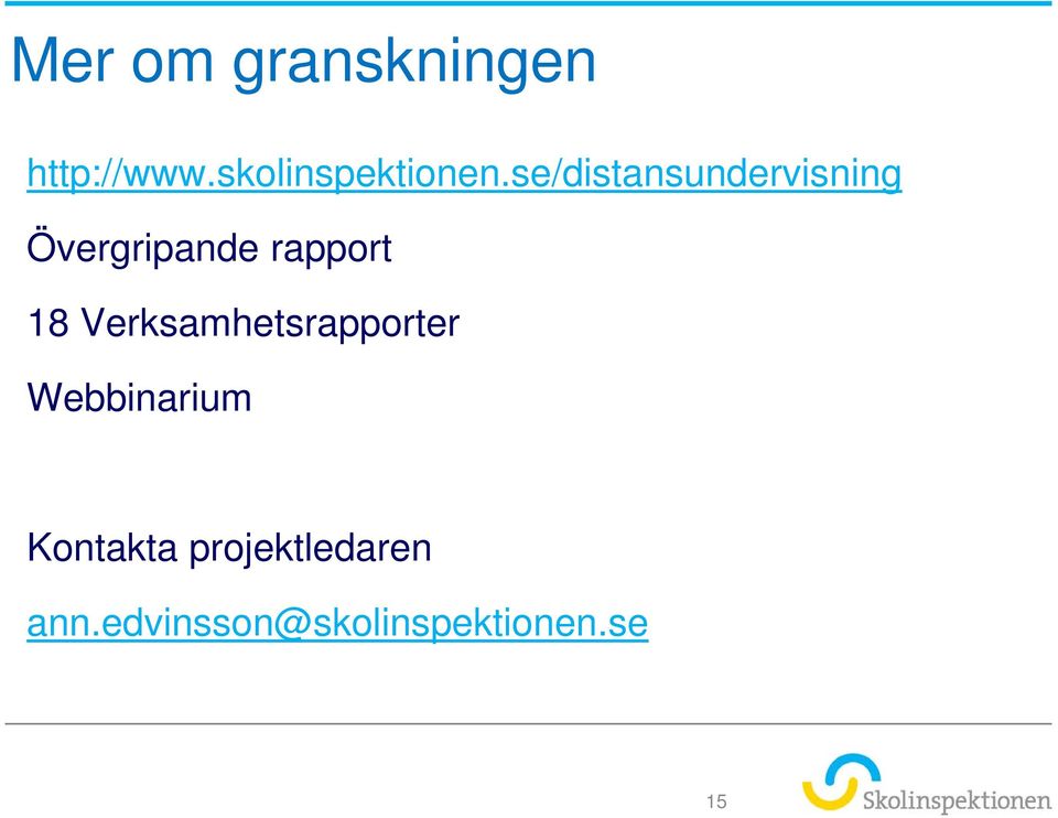 se/distansundervisning Övergripande rapport 18