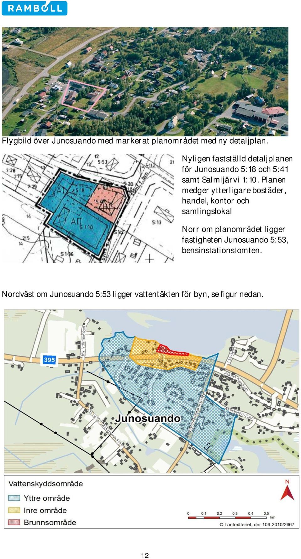 Planen medger ytterligare bostäder, handel, kontor och samlingslokal Norr om planområdet