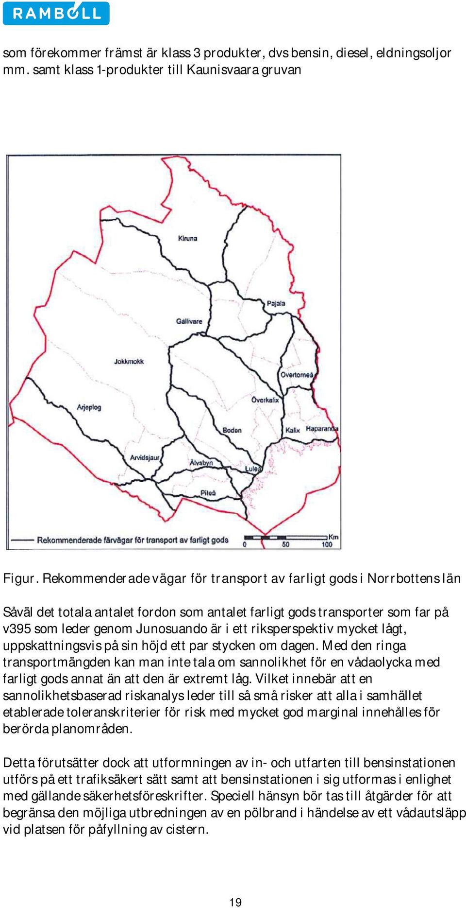 riksperspektiv mycket lågt, uppskattningsvis på sin höjd ett par stycken om dagen.