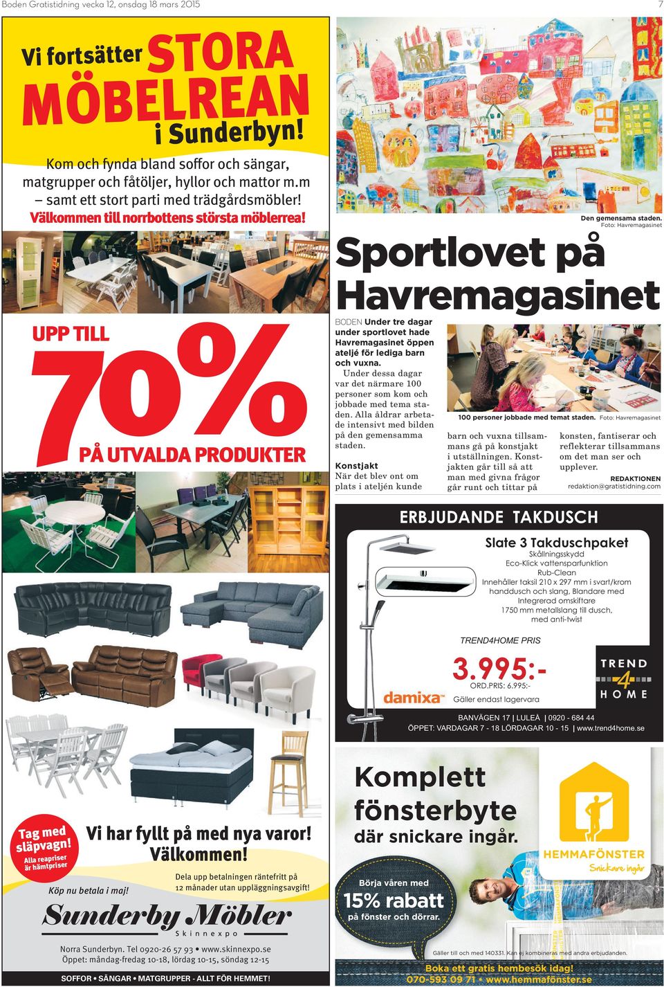 Foto: Havremagasinet Sportlovet på Havremagasinet 70% UPP TILL PÅ UTVALDA PRODUKTER BODEN Under tre dagar under sportlovet hade Havremagasinet öppen ateljé för lediga barn och vuxna.