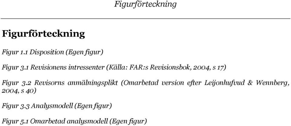 2 Revisorns anmälningsplikt (Omarbetad version efter Leijonhufvud & Wennberg,