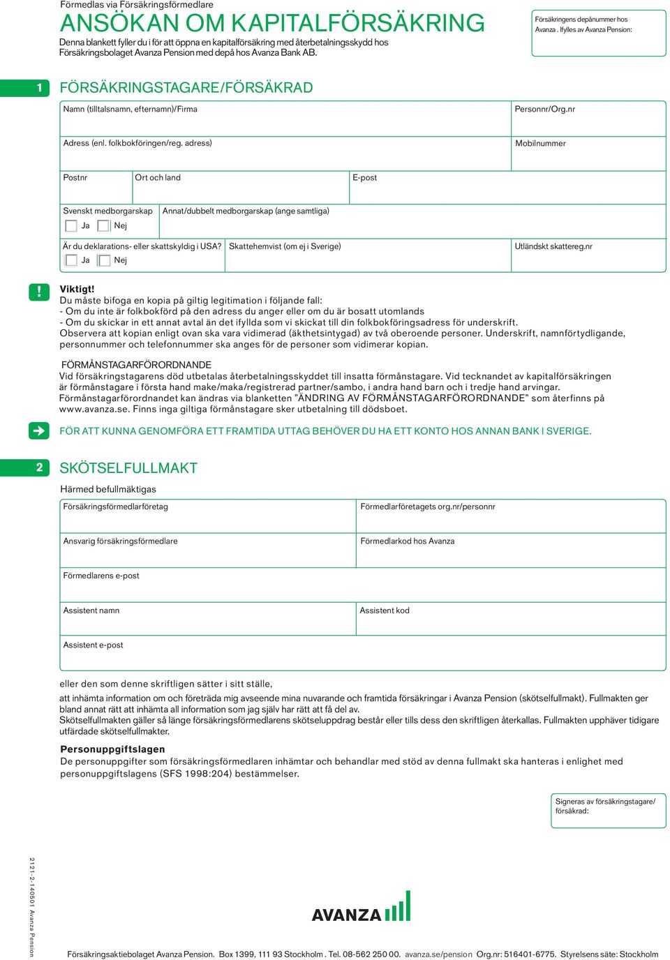 adress) Mobilnummer Postnr Ort och land E-post Svenskt medborgarskap Annat/dubbelt medborgarskap (ange samtliga) Är du deklarations- eller skattskyldig i USA?