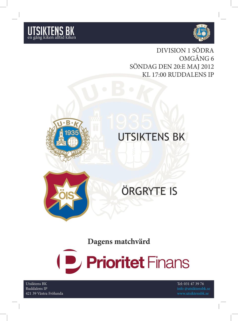 UTSIKTENS BK ÖRGRYTE IS Dagens