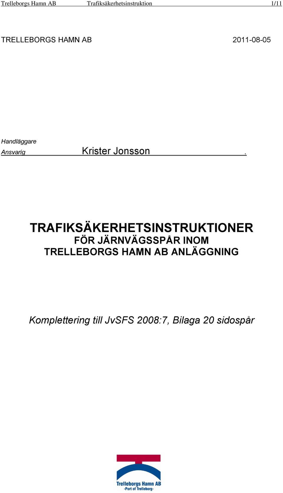 TRAFIKSÄKERHETSINSTRUKTIONER FÖR JÄRNVÄGSSPÅR INOM TRELLEBORGS