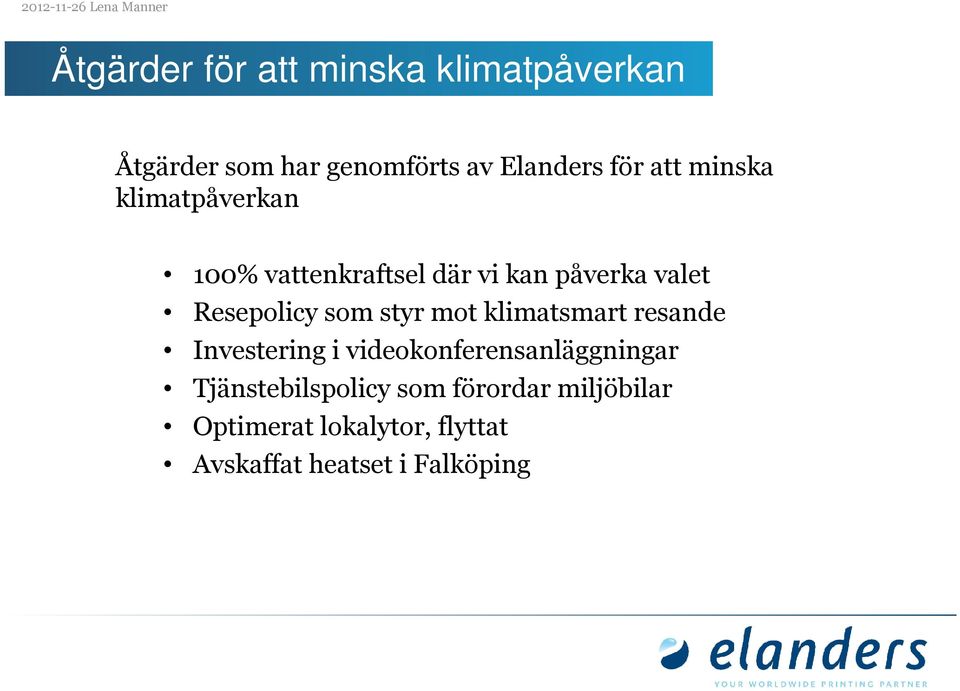 som styr mot klimatsmart resande Investering i videokonferensanläggningar