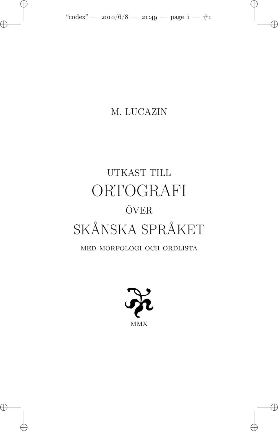 ORTOGRAFI ÖVER SKÅNSKA