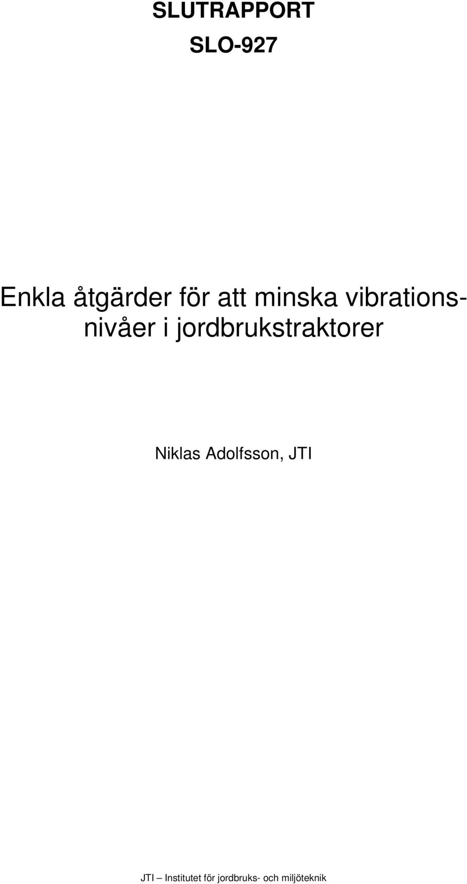 vibrationsnivåer i