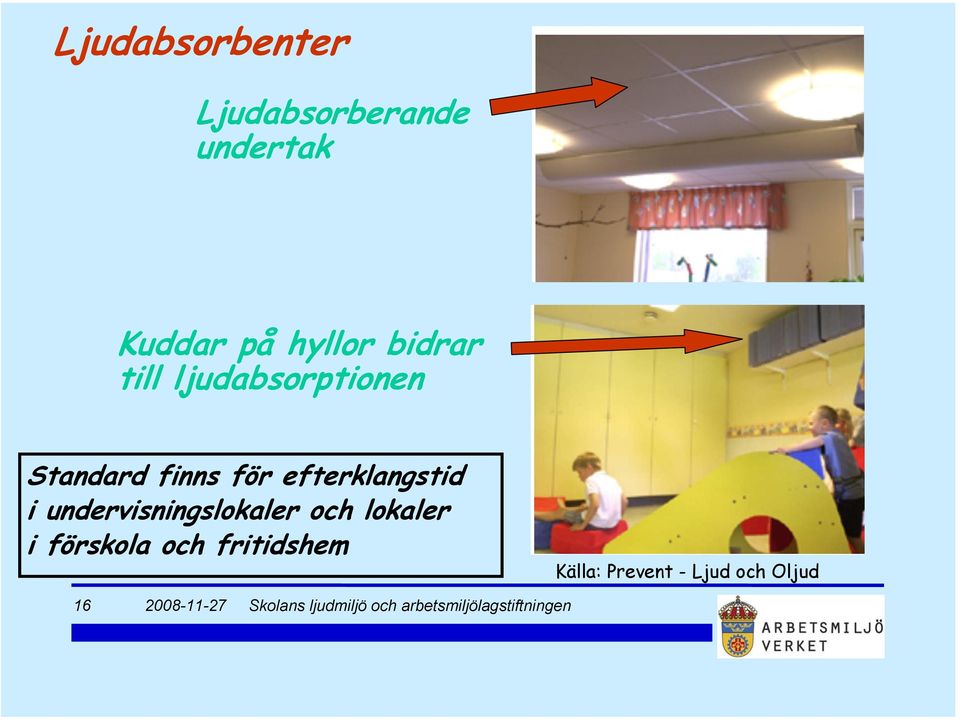 efterklangstid i undervisningslokaler och lokaler i