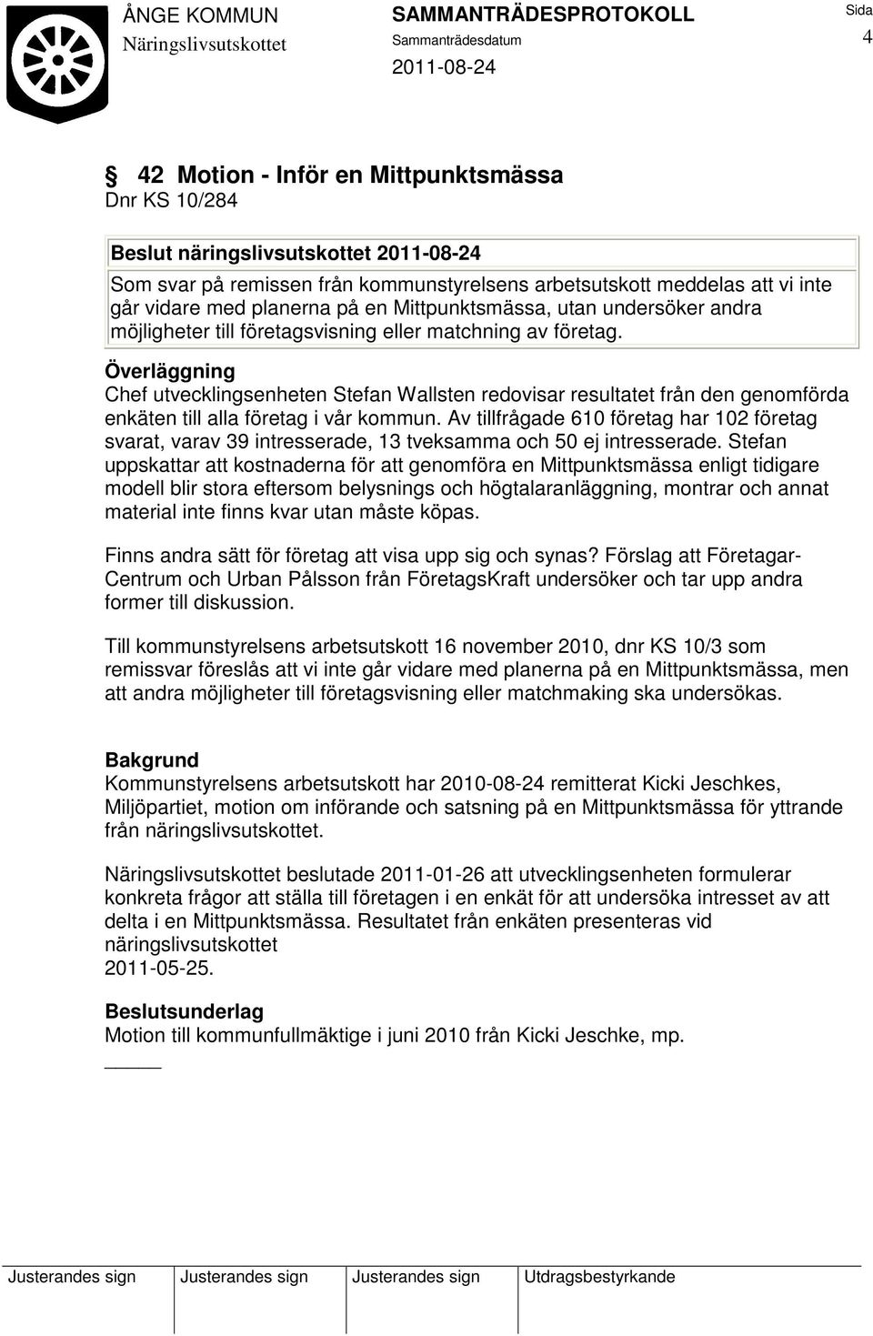 Chef utvecklingsenheten Stefan Wallsten redovisar resultatet från den genomförda enkäten till alla företag i vår kommun.