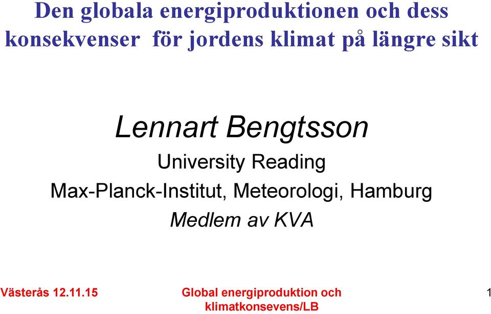sikt Lennart Bengtsson University Reading