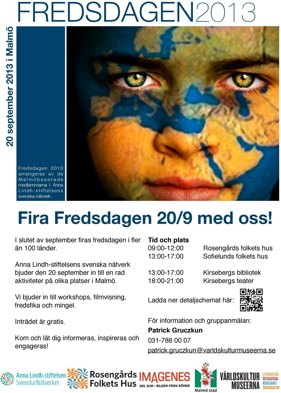 Vi bjuder in till workshops, filmvisning, fredsfika och mingel. Inträdet är gratis. Kom och låt dig informeras, inspireras och engageras!