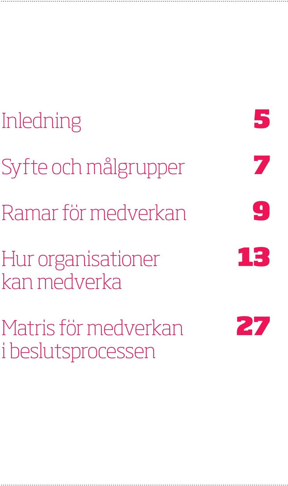 organisationer kan medverka