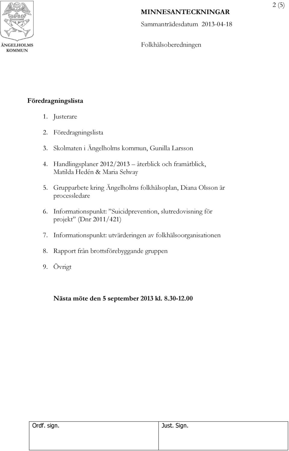 Grupparbete kring Ängelholms folkhälsoplan, Diana Olsson är processledare 6.