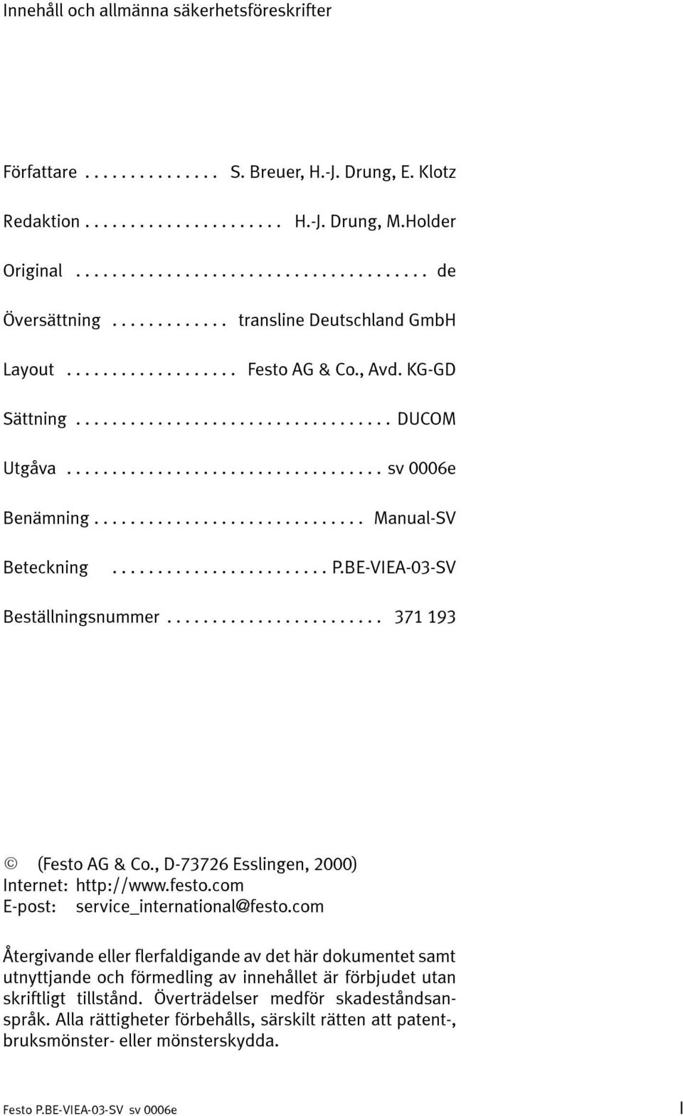 .. 371 193 (Festo AG & Co., D-73726 Esslingen, 2000) Internet: http://www.festo.com E-post: service_international@festo.