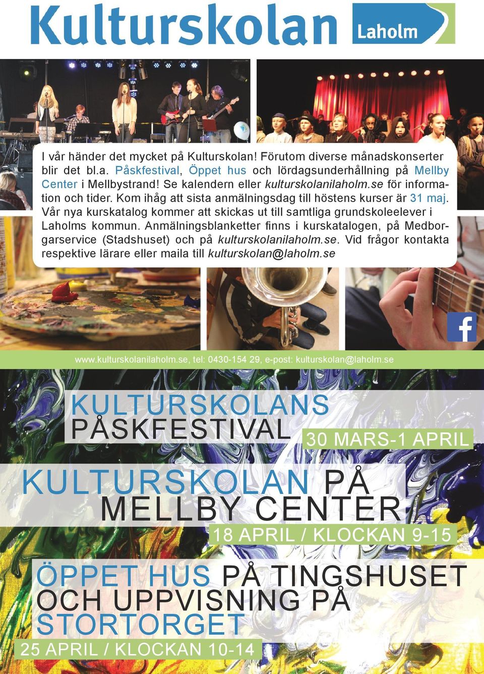 Vår nya kurskatalog kommer att skickas ut till samtliga grundskoleelever i Laholms kommun. Anmälningsblanketter finns i kurskatalogen, på Medborgarser