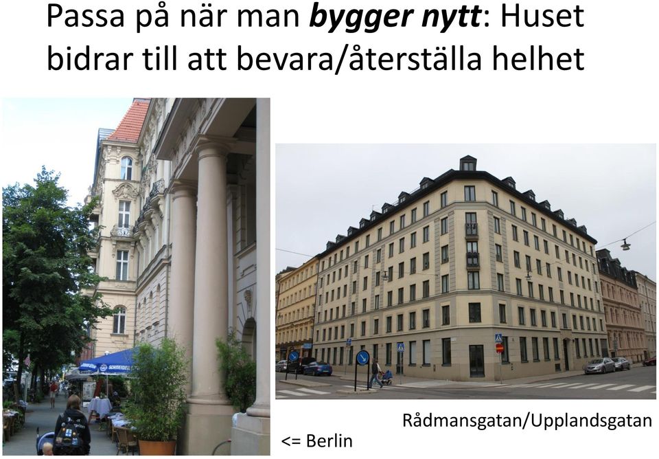 bevara/återställa helhet <=