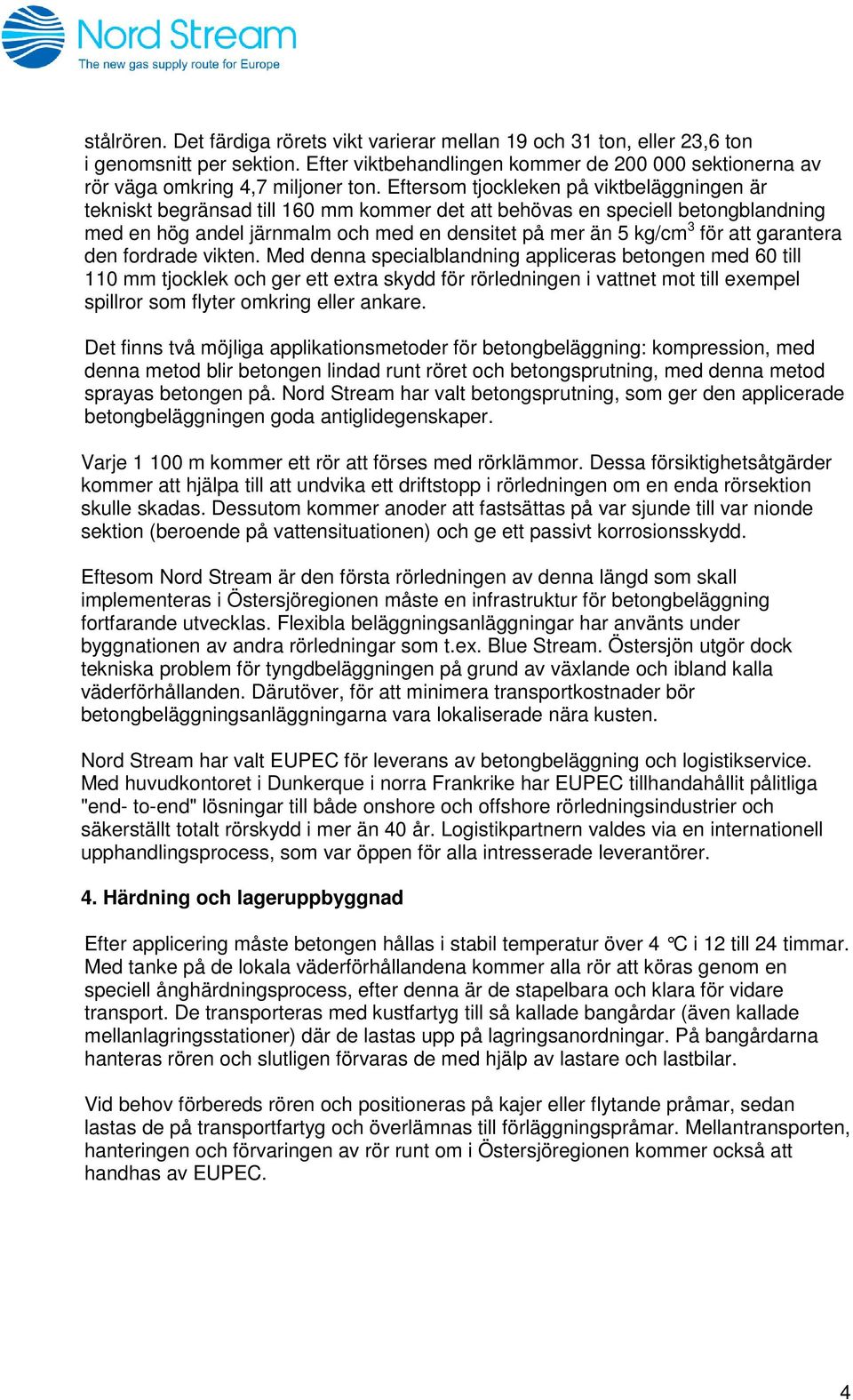 garantera den fordrade vikten.