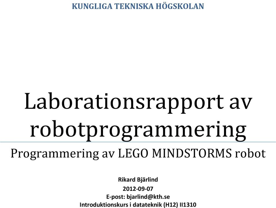 MINDSTORMS robot Rikard Bjärlind 2012-09-07