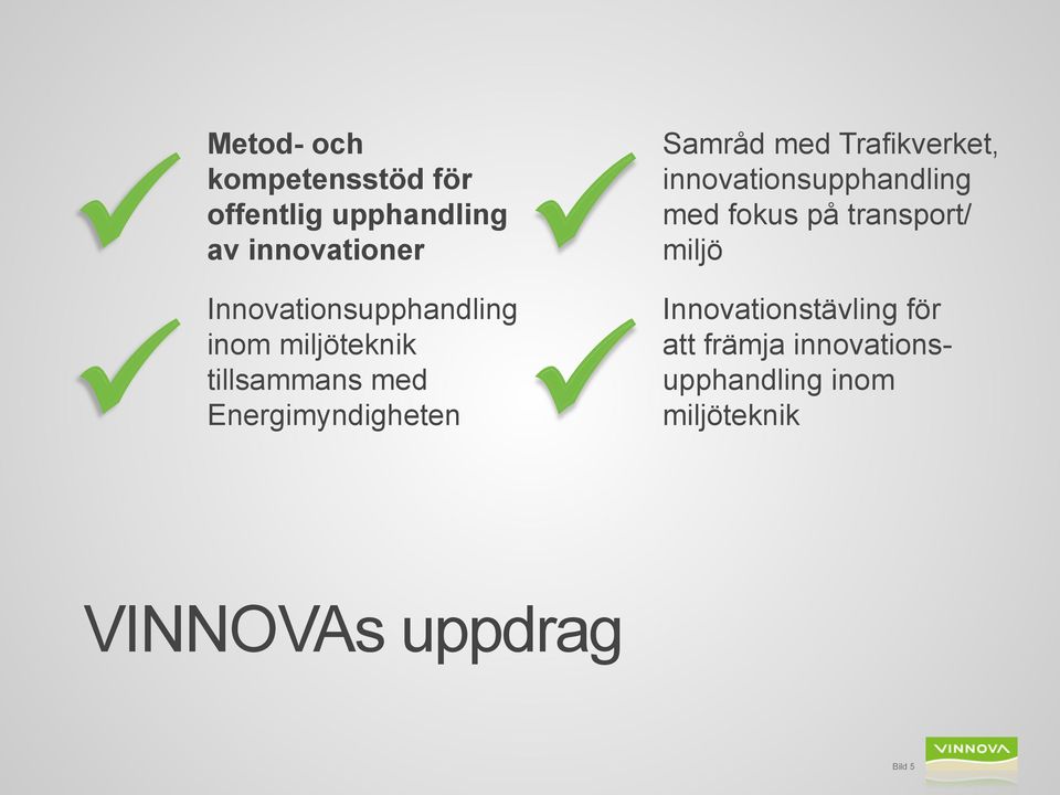 Innovationsupphandling inom miljöteknik tillsammans med Energimyndigheten