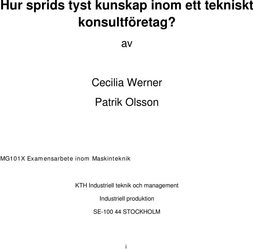 av Cecilia Werner Patrik Olsson MG101X Examensarbete