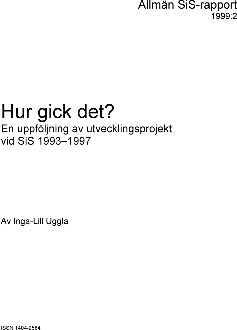 En uppföljning av