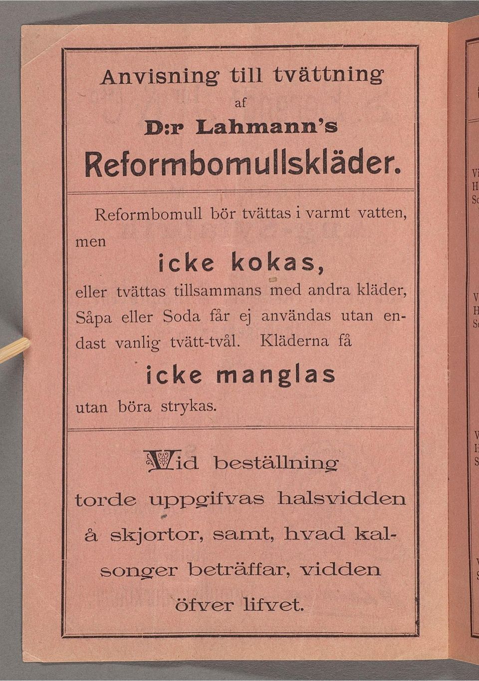 ned andra kläder, Såpa eller Soda. fårej användas utan en- ädast vanlig tvätt-dtvål.