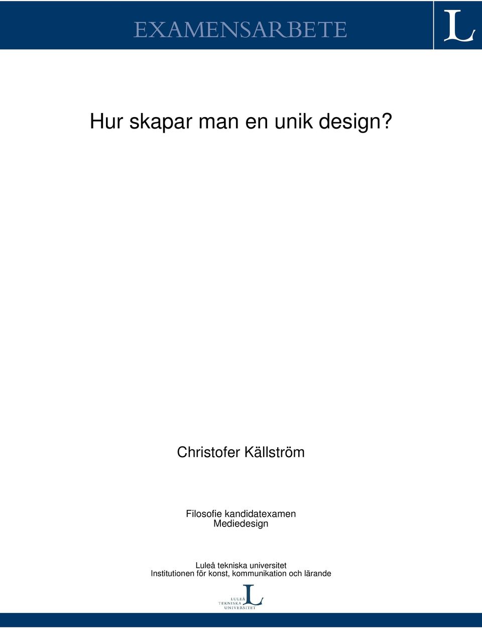 kandidatexamen Mediedesign Luleå tekniska