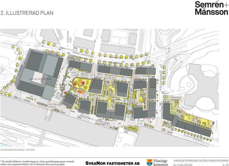 ENTRÉ BUSS HUSET ELTÅ G CENTRALA TORGET TILL PEN D INFART KOMMUNHUSET ET EN T BU RÉ SS 2.