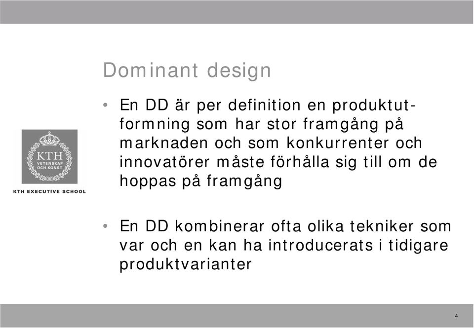 förhålla sig till om de hoppas på framgång En DD kombinerar ofta olika