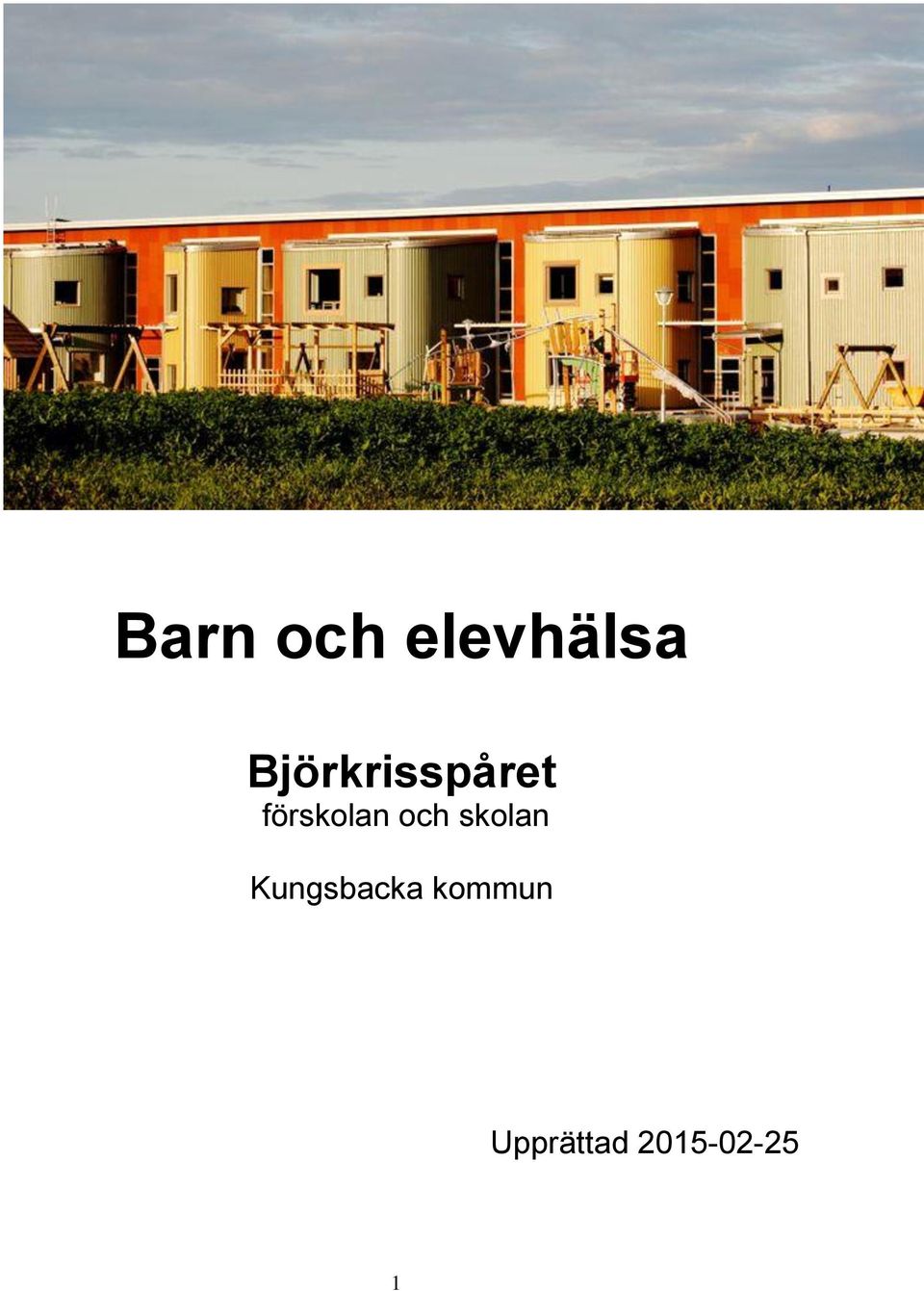 förskolan och skolan