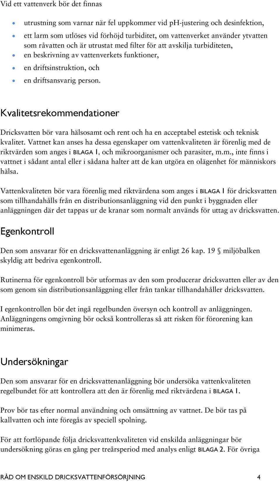 Undersökningar BILAGA 1 BILAGA 2