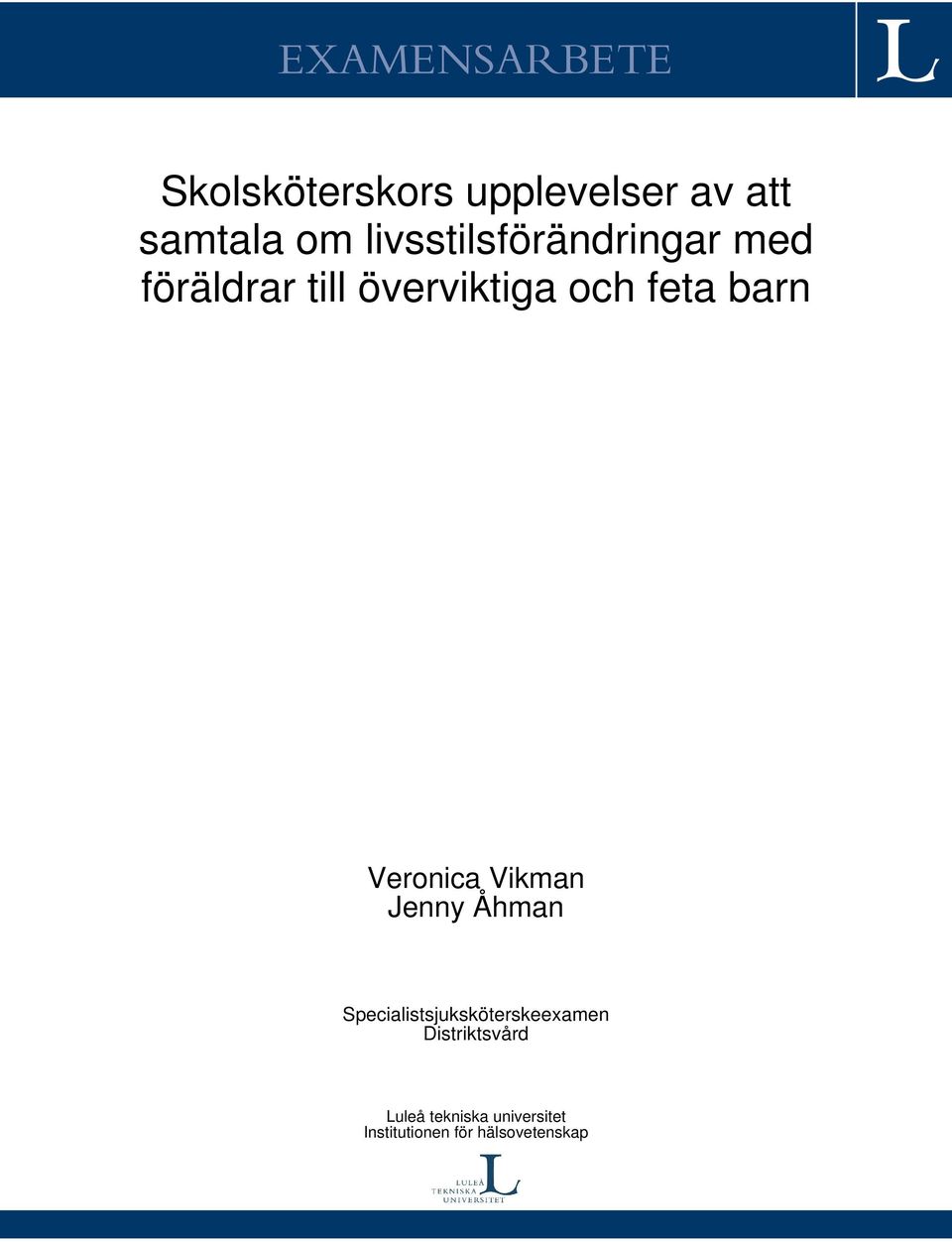barn Veronica Vikman Jenny Åhman Specialistsjuksköterskeexamen