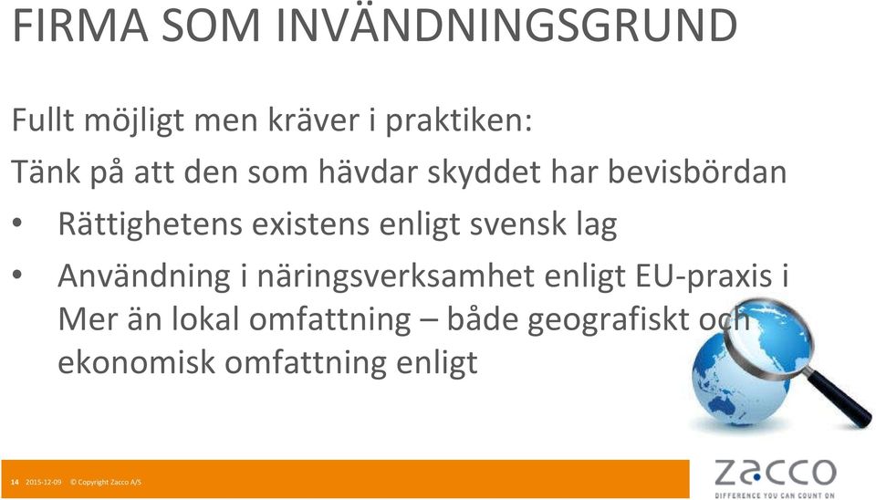 lag Användning i näringsverksamhet enligt EU-praxis i Mer än lokal omfattning